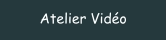 Atelier Vidéo