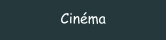 Cinéma