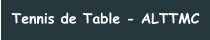 Tennis de Table - ALTTMC