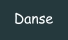 Danse
