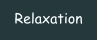 Relaxation