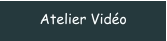 Atelier Vidéo