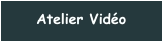 Atelier Vidéo