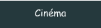 Cinéma