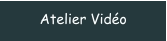 Atelier Vidéo